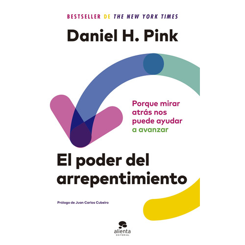 El poder del arrepentimiento: Porque mirar atrás nos puede ayudar a avanzar, de Pink, Daniel H.. Serie Fuera de colección Editorial Paidos México, tapa blanda en español, 2022