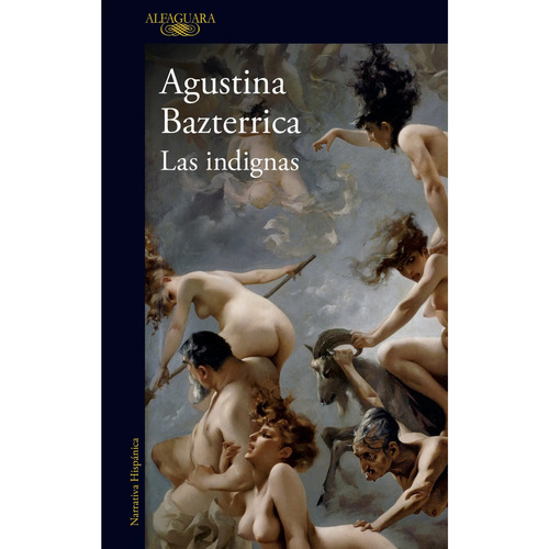 Las Indignas, De Agustina Bazterrica. Editorial Alfaguara, Tapa Blanda, Edición 1 En Español, 2024