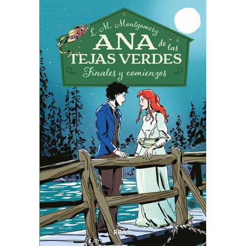 Ana De Las Tejas Verdes 6. Finales Y Comienzos