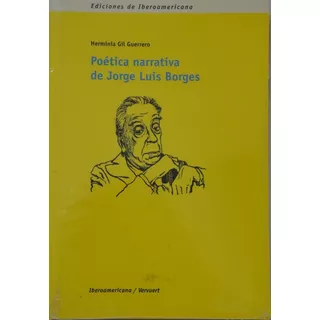 Poética Narrativa De Jorge Luis Borges Gil Guerrero 