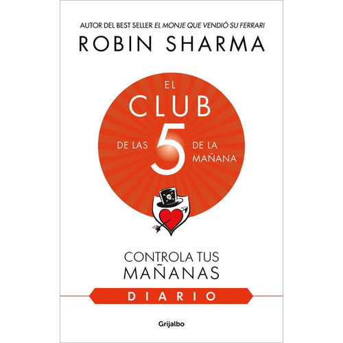 El Club De Las 5 De La Maãâana - El Diario, De Sharma, Robin. Editorial Grijalbo, Tapa Blanda En Español