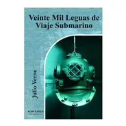 Veinte Mil Leguas De Viaje Submarino - Verne - Gradifco
