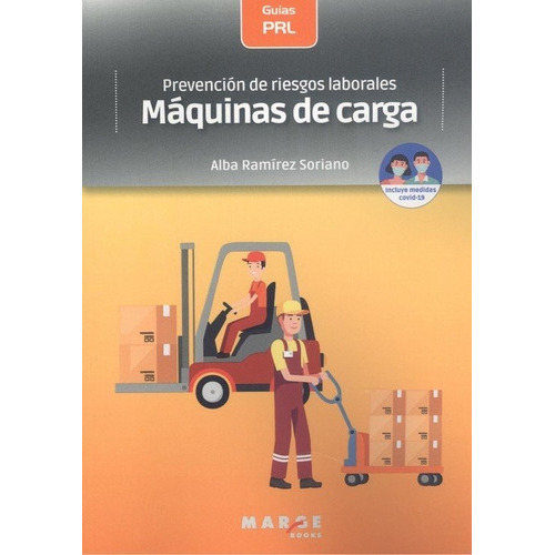PrevenciÃÂ³n de riesgos laborales: MÃÂ¡quinas de carga, de RAMÍREZ SORIANO, Alba. Editorial ICG Marge, SL, tapa blanda en español
