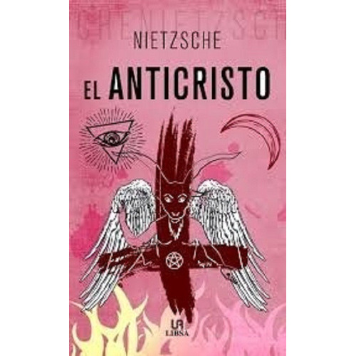 El Anticristo, De Friederich Nietzsche., Vol. 1. Editorial M4, Tapa Blanda, Edición 1 En Castellano, 2018