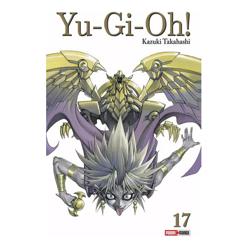 Yu Gi Oh, De Kazuki Takahashi. Serie Yu Gi Oh, Vol. 17. Editorial Panini, Tapa Blanda En Español, 2023