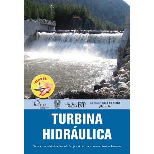 Turbina hidráulica, de Campos Amezcua, Rafael. Editorial Terracota, tapa blanda en español, 2016