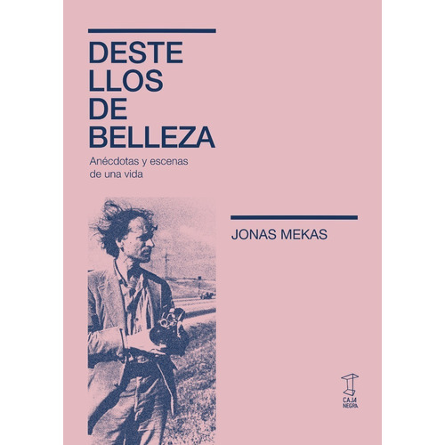 Destellos De Belleza - Jonas Mekas - Caja Negra - Libro