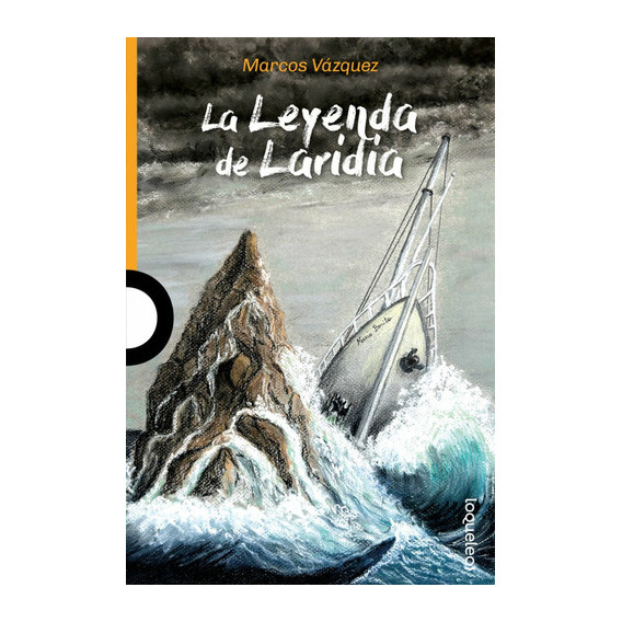 Leyenda De Laridia, La, de VÁZQUEZ, MARCOS. Editorial LOQUELEO, tapa blanda, edición 1 en español