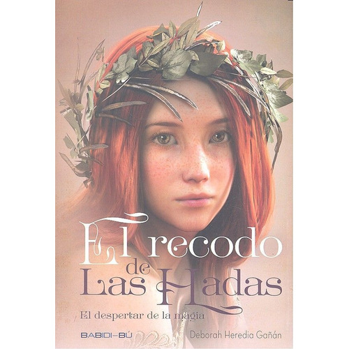 El Recodo De Las Hadas, De Heredia Gañán, Deborah. Editorial Babidi-bú, Tapa Blanda En Español