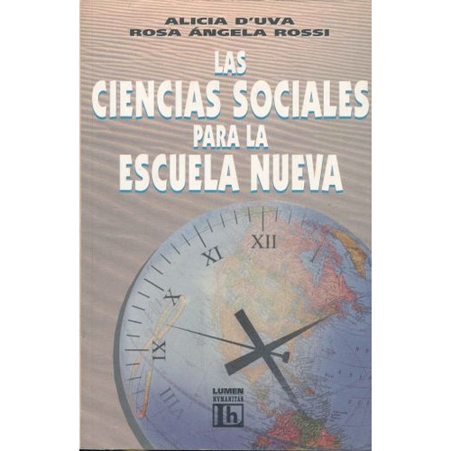 Ciencias Sociales Para La Escuela Nueva, Las, De D Uva, Alicia. Editorial Lumen Humanitas, Tapa Blanda, Edición 1.0 En Español, 1998