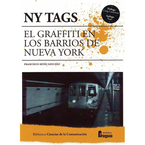 Ny Tags. El Graffiti En Los Barrios De Nueva York., De Reyes Sánchez, Franciso. Editorial Fragua, Tapa Blanda En Español