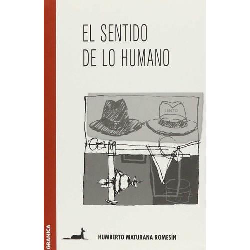 Sentido De Lo Humano,el - Maturana,humberto