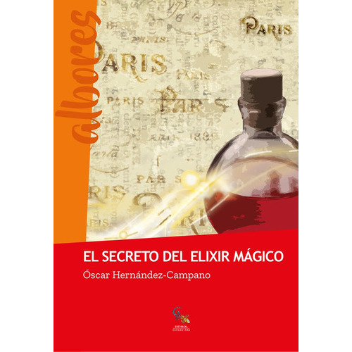 El Secreto Del Elixir Mãâ¡gico, De Hernández-campano, Óscar. Editorial Sargantana, Tapa Blanda En Español