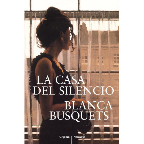 La Casa Del Silencio, De Busquets, Blanca. Editorial Grijalbo, Tapa Blanda En Español
