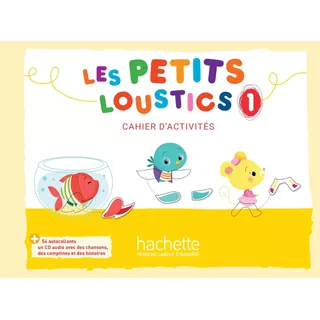 Les Petits Loustics 1 : Cahier D'activités + Cd Audio, De Denisot, Hugues. Editorial Hachette, Tapa Blanda En Francés, 2018
