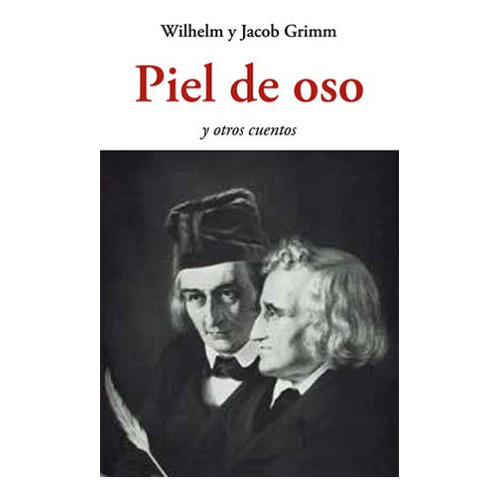 Piel De Oso Y Otros Cuentos, de Jacob y Wilhelm Grimm. Editorial José J. De Olañeta, Editor, tapa blanda, edición 1 en español