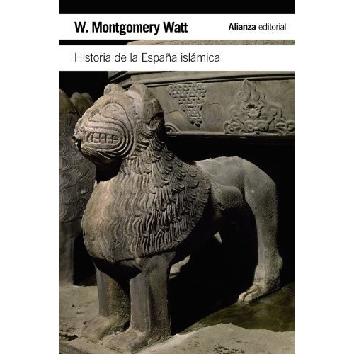 Historia De España Islámica, De Montgomery Watt. Editorial Alianza (g), Tapa Blanda En Español