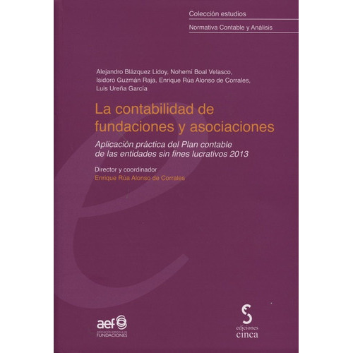 La contabilidad de fundaciones y asociaciones, de Blázquez Lidoy, Alejandro. Editorial Ediciones Cinca, S.A., tapa blanda en español