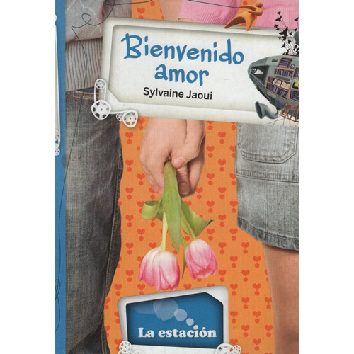 Bienvenido Amor - La Estacion, de Jaqui, Sylvaine. Editorial EST.MANDIOCA, tapa blanda en español