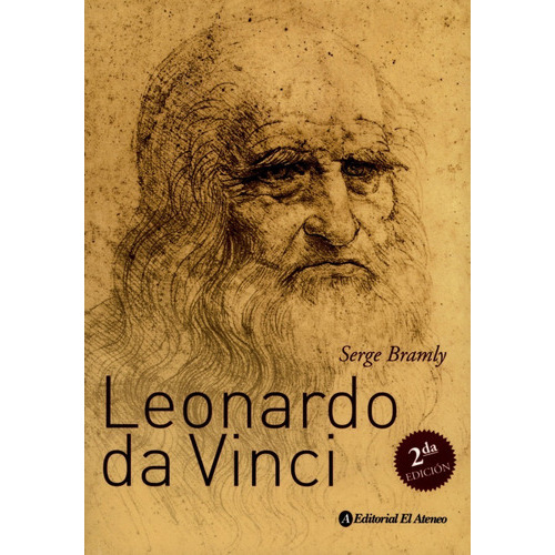 Leonardo Da Vinci, De Serge Bramly. Editorial El Ateneo En Español