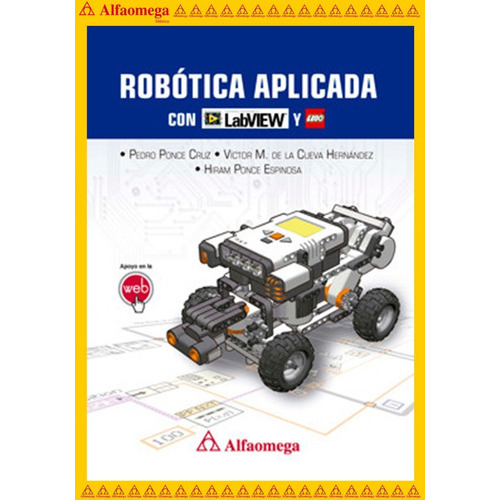 Robótica Aplicada - Con Labview Y Lego, De Ponce Cruz, Pedro. Editorial Alfaomega Grupo Editor, Tapa Blanda, Edición 1 En Español, 2015