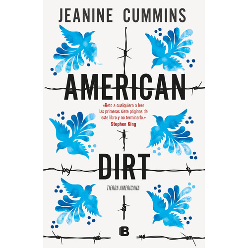 American Dirt: Tierra americana, de Cummins, Jeanine. La trama Editorial Ediciones B, tapa blanda en español, 2020