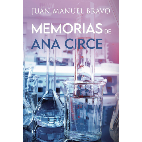 Memorias De Ana Circe. Edición Mejorada Y Revisada, De Manuel Bravo , Juan.., Vol. 1.0. Editorial Punto Rojo Libros S.l., Tapa Blanda, Edición 1.0 En Español, 2032