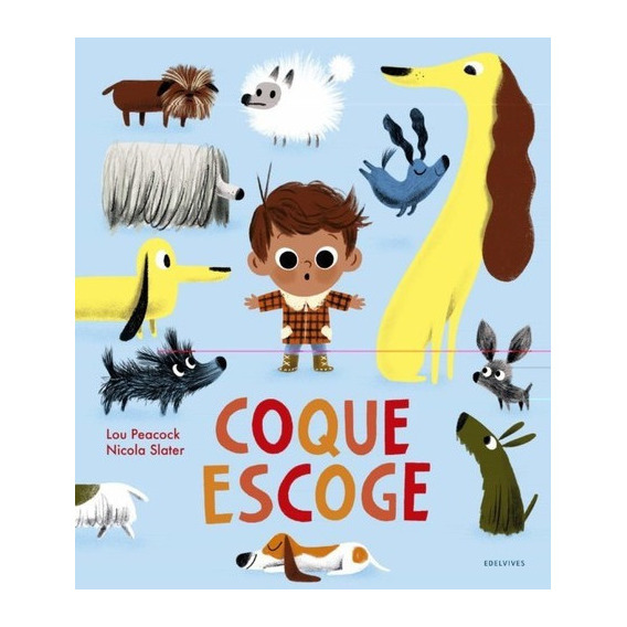 Libro Libro Coque Escoge, De Lou Peacock. Editorial Edelvives, Tapa Dura En Español, 2021