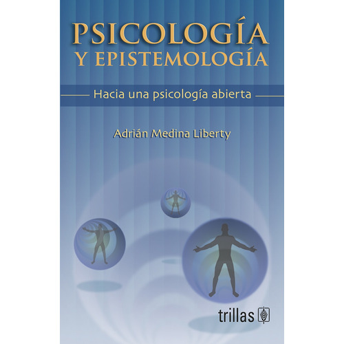 Psicología Y Epistemología Hacia Una Psicología Trillas