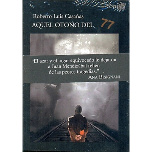 Aquel Otoño Del 77 - Casañas, Roberto Luis, de CASAÑAS, ROBERTO LUIS. Editorial Dictio en español
