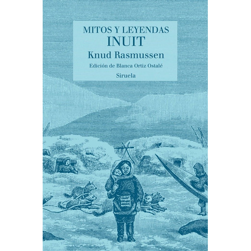 Mitos Y Leyendas Inuit - Rasmussen, Knud