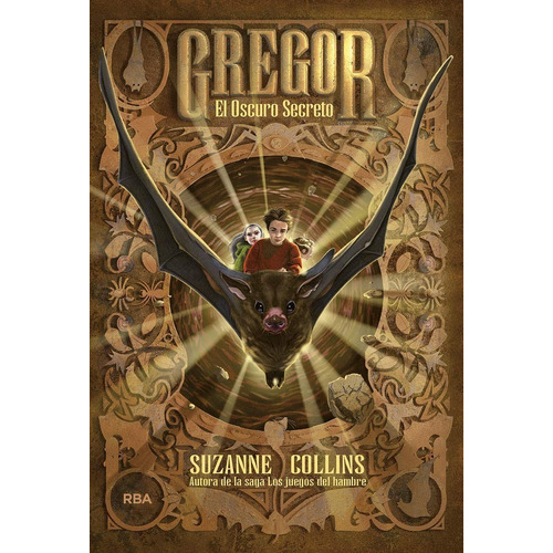 Gregor 4 / El Oscuro Secreto / Suzanne Collins