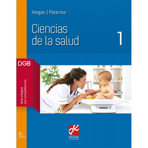 Ciencias de la salud 1, de Vargas Domínguez, Armando. Editorial Patria Educación, tapa blanda en español, 2019