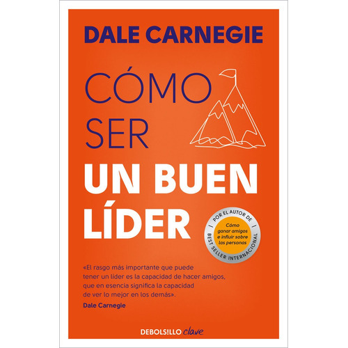 Cómo Ser Un Buen Líder, De Dale Carnegie. Editorial Nuevas Ediciones Debolsillo S.l En Español