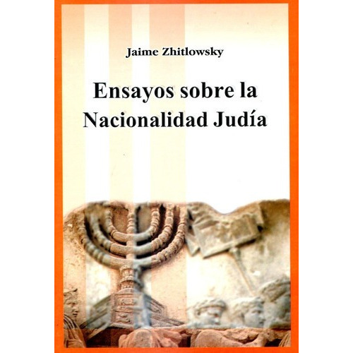 Ensayos Sobre La Nacionalidad Judia - Jaime Zhitlows, de Jaime Zhitlowsky. Editorial EDITORIAL SABAN en español
