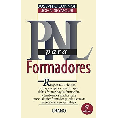 Pnl Para Formadores, De Joseph O´connor. Editorial Urano, Tapa Blanda En Español, 2020