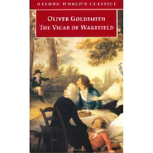 Vicar Of Wakefield - Oxford, De Goldsmith, Oliver. Editorial Oxford University Press En Inglés, 1999