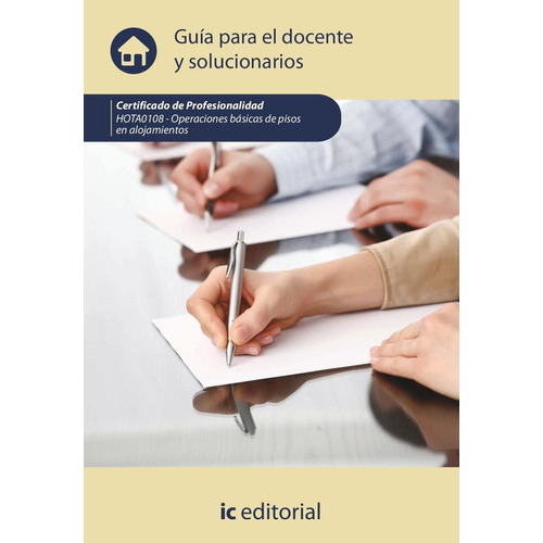 Operaciones Basicas De Pisos En Alojamientos. Hota0108 - Gui, De Innovacion Y Cualificacion S. L.. Ic Editorial, Tapa Blanda En Español