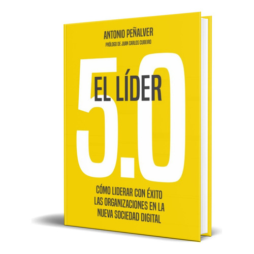 El Lider 5.0, De Antonio Peñalver. Editorial Ediciones Gestion 2000, Tapa Blanda En Español, 2022