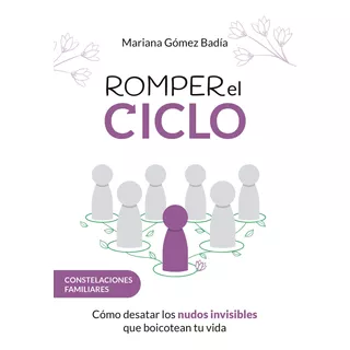 Romper El Ciclo - Mariana Gomez Badia, De Gomez Badia, Mariana. Editorial Ateneo, Tapa Blanda En Español, 2022
