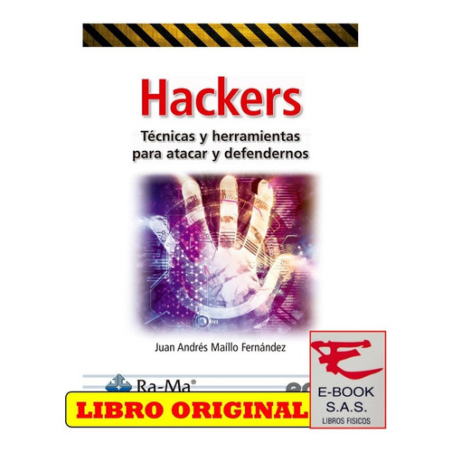 Hackers Tecnicas Y Herramientas Para Atacar Y Defendernos, De Juan Andres Maillo. Editorial Ediciones De La U, Tapa Blanda En Español, 2021