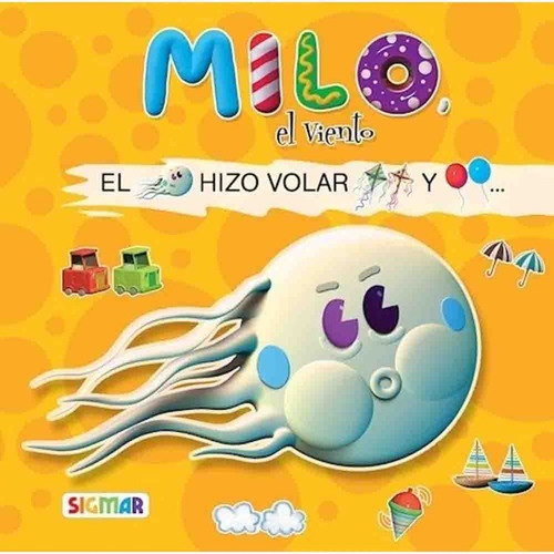 Milo El Viento - Leo Con Figuras  (imprenta Mayuscula), De No Aplica. Editorial Sigmar, Tapa Blanda En Español, 2020