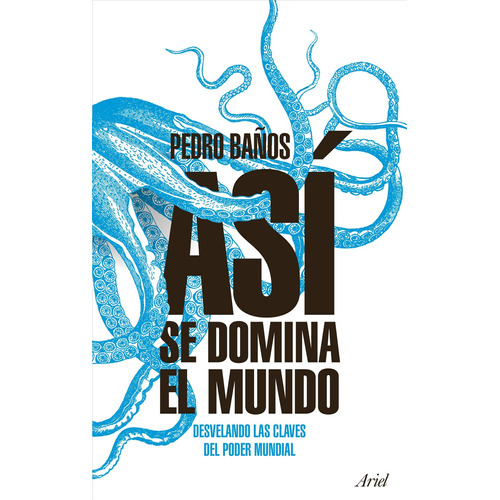 Así Se Domina El Mundo - Pedro Baños Bajo