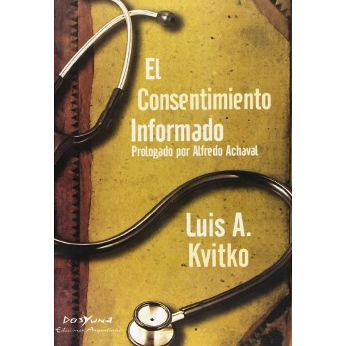 Consentimiento Informado - Kvitko, Luis A