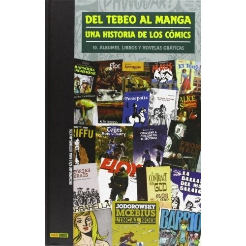 Del Tebeo Al Manga 10. Una Historia De Los Comics - Toni Gui