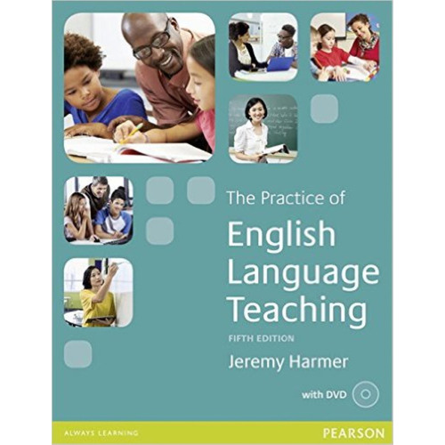 The Practice Of English Language Teaching (5th.edition) + Dvd Pack, De Harmer, Jeremy. Editorial Pearson, Tapa Blanda En Inglés Internacional, 2015