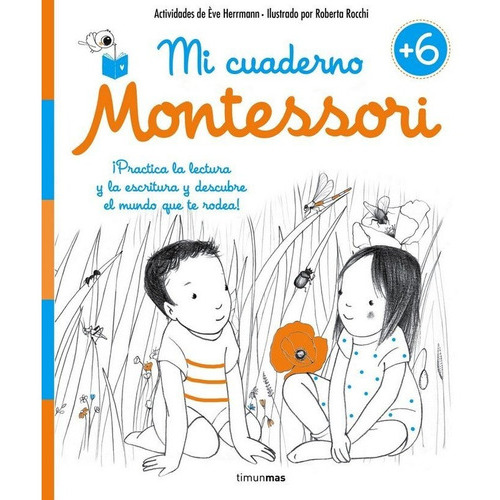 Mi Cuaderno Montessori +6, De Herrmann, Ève. Editorial Timun Mas Infantil, Tapa Blanda En Español