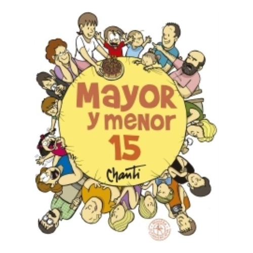 Mayor Y Menor 15, de Chanti. Editorial SUDAMERICANA INFANTIL JUVENIL, tapa blanda en español, 2019