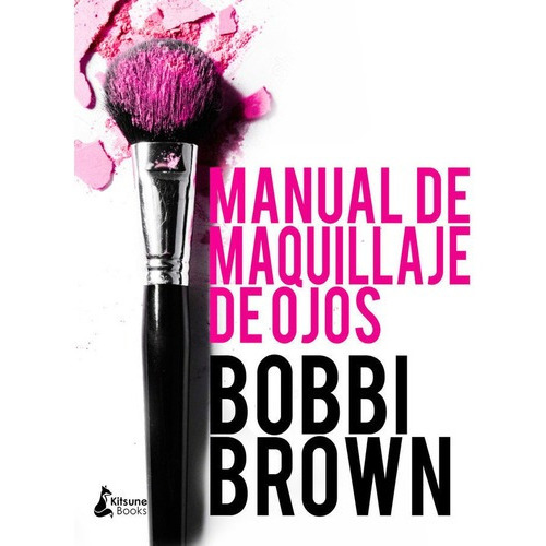 Manual De Maquillaje De Ojos - Brown,bobbi