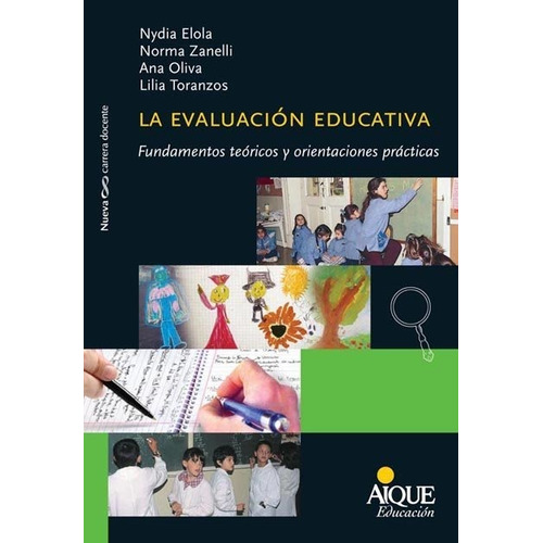 La Evaluacion Educativa, De Elola, Nydia. Editorial Aique, Tapa Blanda En Español